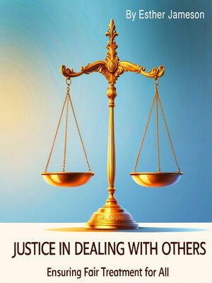 cover image of Justice in Dealing with Others